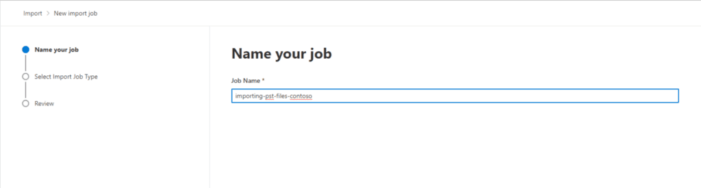 Creating our Import job in the Microsoft Purview Compliance Center