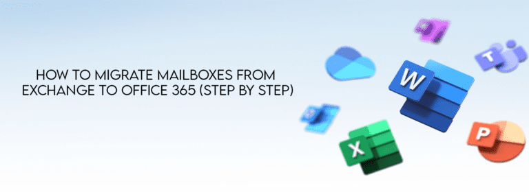 How to Migrate Mailboxes from Exchange to Office 365 (Step by Step)