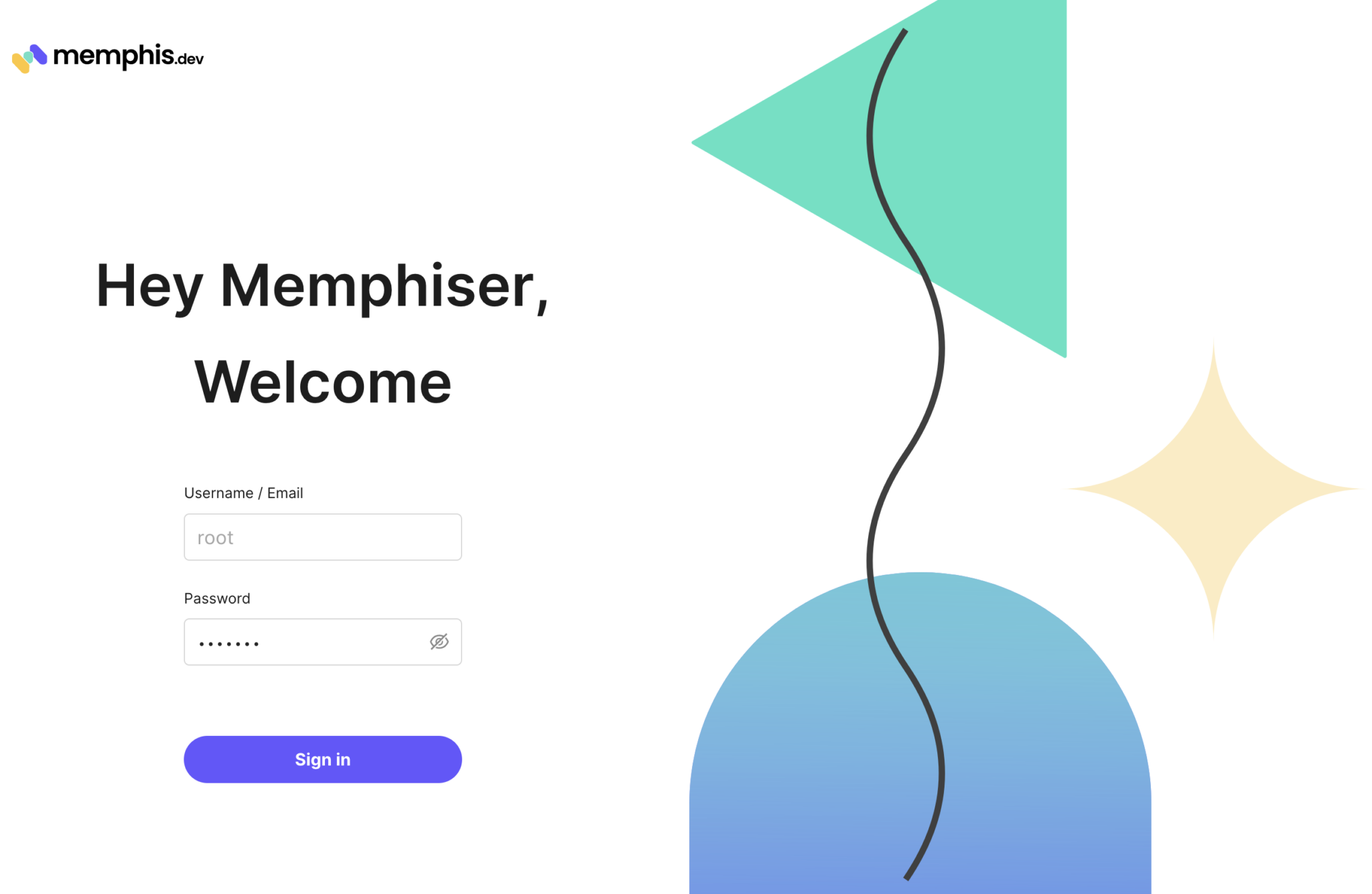 Log in with root (username) and memphis (password). 